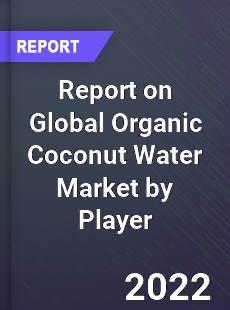 Global Organic Coconut Water Market