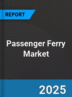 Report on Global Passenger Ferry Market by Player