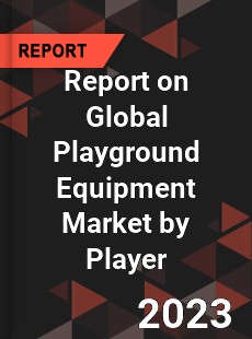 Report on Global Playground Equipment Market by Player