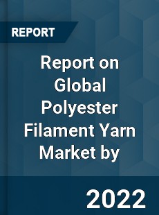 Global Polyester Filament Yarn Market
