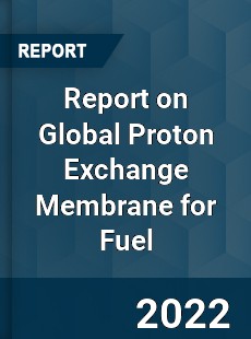 Global Proton Exchange Membrane for Fuel Cells Market