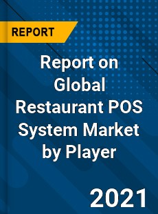 Report on Global Restaurant POS System Market by Player