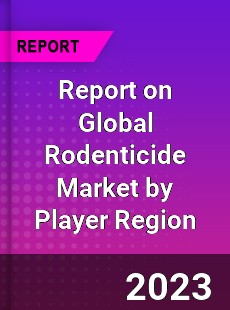 Report on Global Rodenticide Market by Player Region