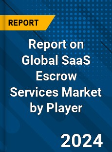 Report on Global SaaS Escrow Services Market by Player