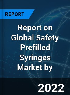 Global Safety Prefilled Syringes Market