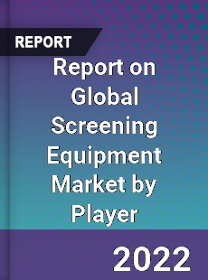 Global Screening Equipment Market