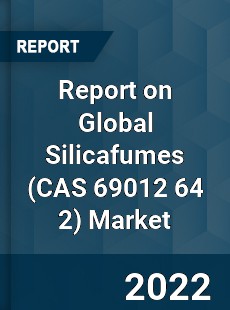 Report on Global Silicafumes Market