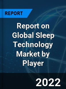 Global Sleep Technology Market