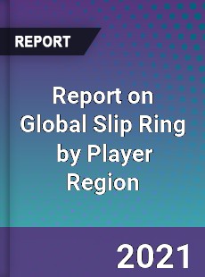 Report on Global Slip Ring Market by Player Region
