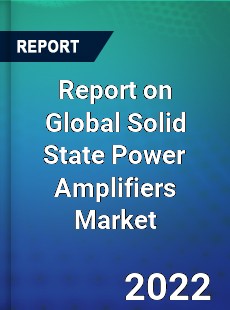 Global Solid State Power Amplifiers Market