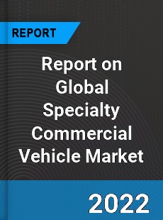 Global Specialty Commercial Vehicle Market