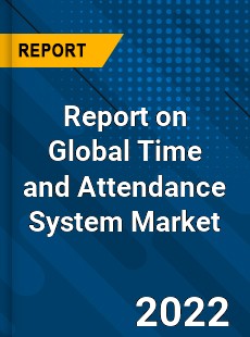 Global Time and Attendance System Market
