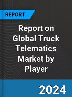 Report on Global Truck Telematics Market by Player