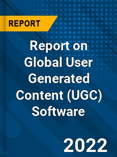 Global User Generated Content Software Market
