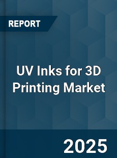 UV Inks for 3D Printing Market