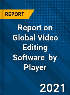 Video Editing Software Market