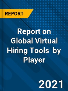 Report on Global Virtual Hiring Tools Market by Player