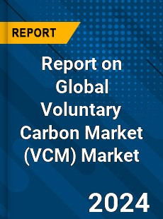 Report on Global Voluntary Carbon Market Market