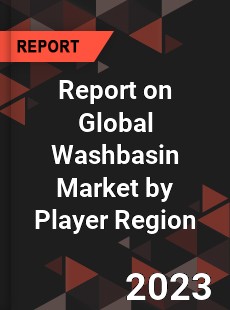 Report on Global Washbasin Market by Player Region