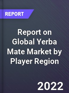 Report on Global Yerba Mate Market by Player Region