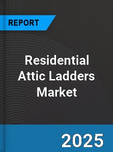 Residential Attic Ladders Market
