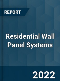 Residential Wall Panel Systems Market