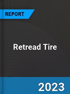 Retread Tire Market