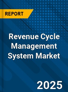 Revenue Cycle Management System Market