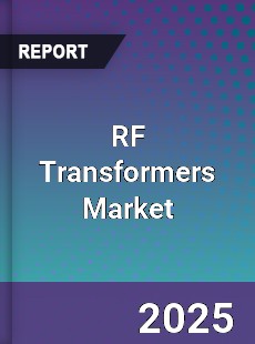 RF Transformers Market