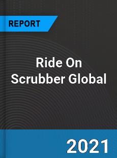 Ride On Scrubber Market