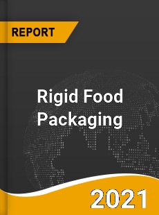 Rigid Food Packaging Market