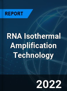 RNA Isothermal Amplification Technology Market
