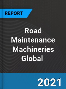 Road Maintenance Machineries Market