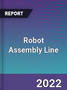 Robot Assembly Line Market
