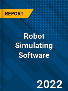 Robot Simulating Software Market