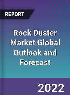 Rock Duster Market Global Outlook and Forecast