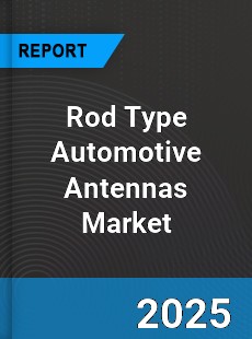 Rod Type Automotive Antennas Global and China Top Players Market