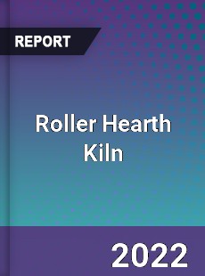 Roller Hearth Kiln Market