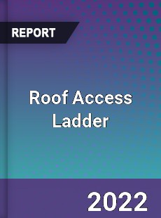 Roof Access Ladder Market