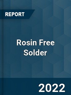 Rosin Free Solder Market