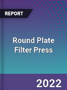 Round Plate Filter Press Market