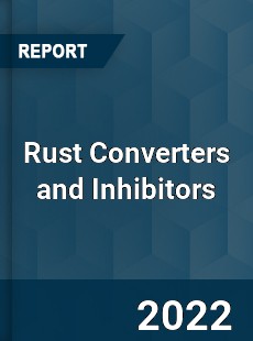 Rust Converters and Inhibitors Market