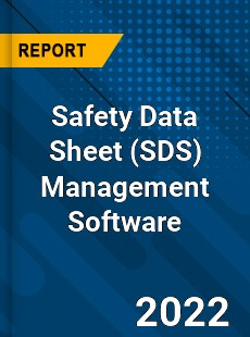 Safety Data Sheet Management Software Market
