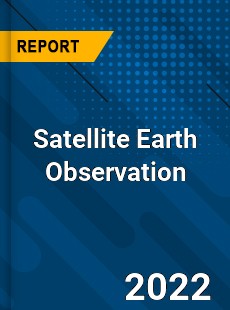 Satellite Earth Observation Market