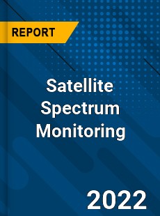 Satellite Spectrum Monitoring Market