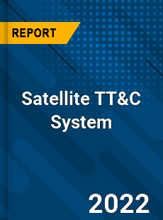 Satellite TT&C System Market