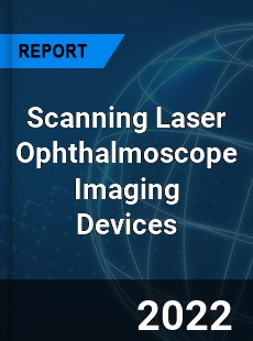 Scanning Laser Ophthalmoscope Imaging Devices Market