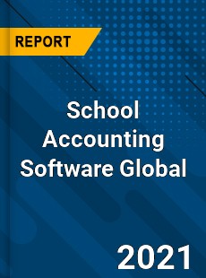 School Accounting Software Global Market