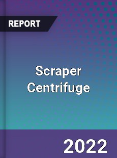 Scraper Centrifuge Market