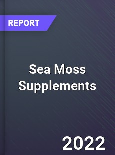 Sea Moss Supplements Market